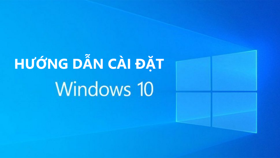 Cách cài đặt lại Win 10 nhanh nhất cho Laptop, PC chỉ với 8 bước đơn giản